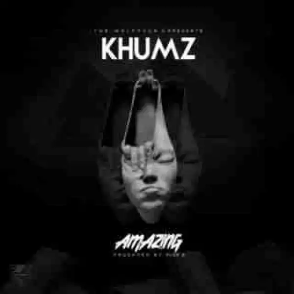 Khumz - Amazing